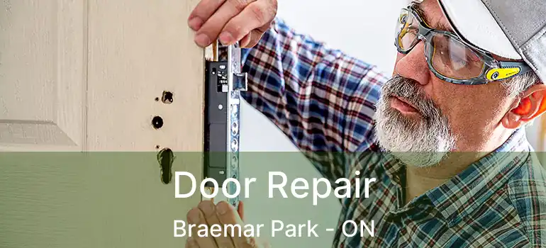  Door Repair Braemar Park - ON