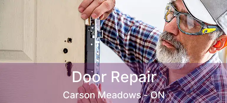  Door Repair Carson Meadows - ON