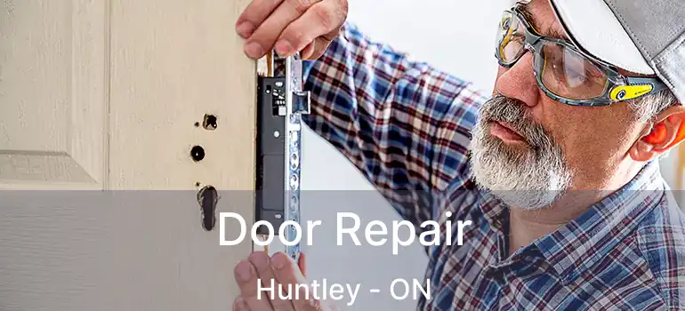  Door Repair Huntley - ON