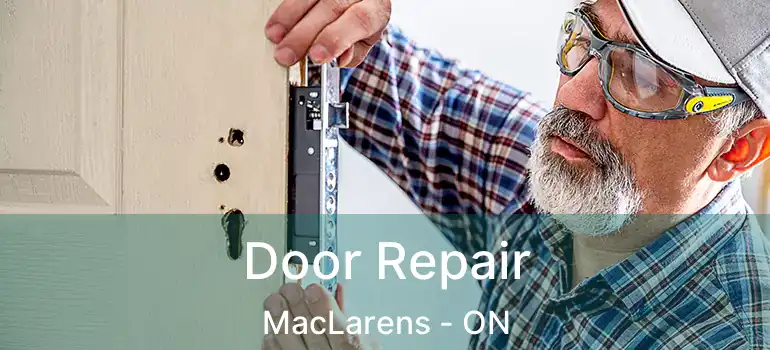  Door Repair MacLarens - ON