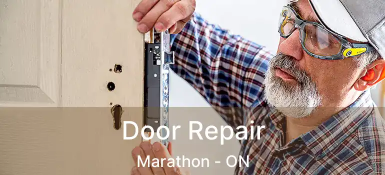  Door Repair Marathon - ON