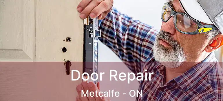  Door Repair Metcalfe - ON