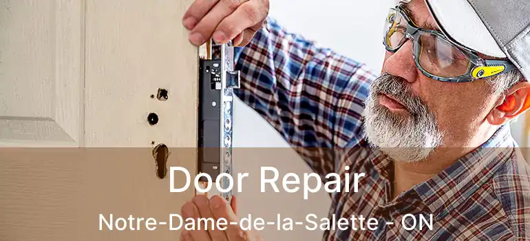  Door Repair Notre-Dame-de-la-Salette - ON