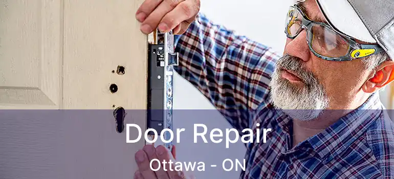  Door Repair Ottawa - ON