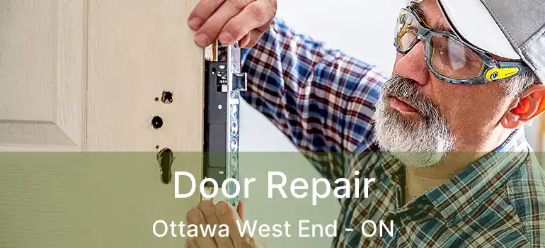  Door Repair Ottawa West End - ON