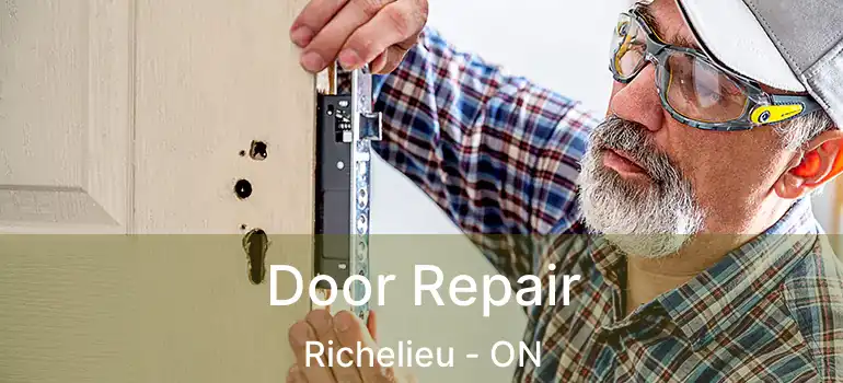  Door Repair Richelieu - ON