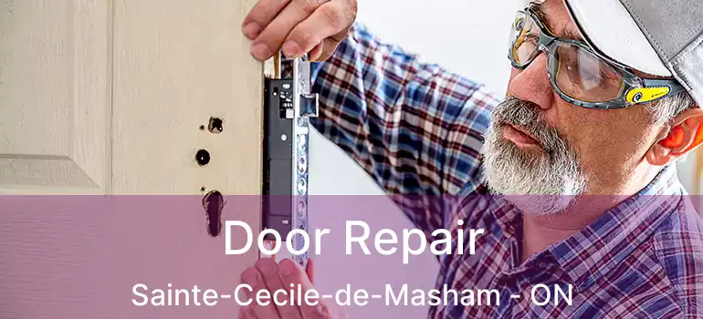  Door Repair Sainte-Cecile-de-Masham - ON