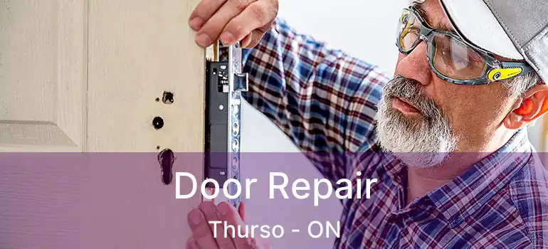  Door Repair Thurso - ON