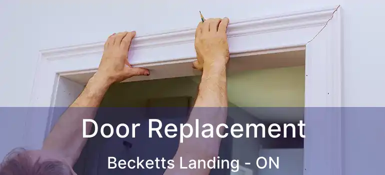  Door Replacement Becketts Landing - ON