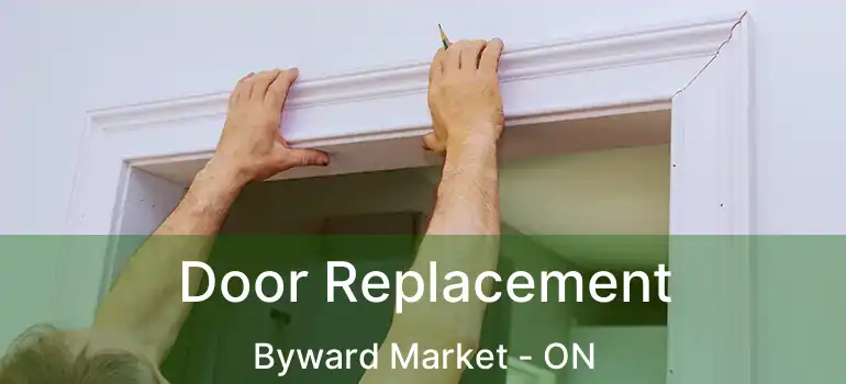  Door Replacement Byward Market - ON