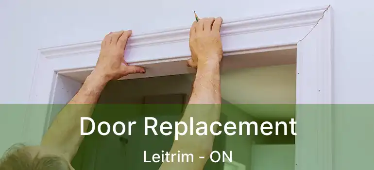  Door Replacement Leitrim - ON