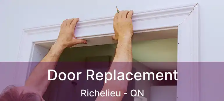  Door Replacement Richelieu - ON