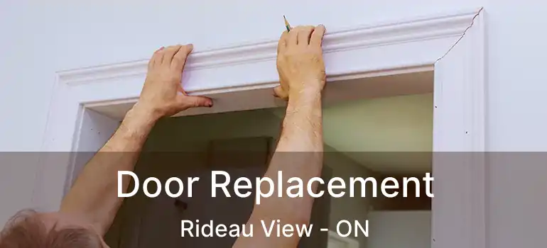  Door Replacement Rideau View - ON