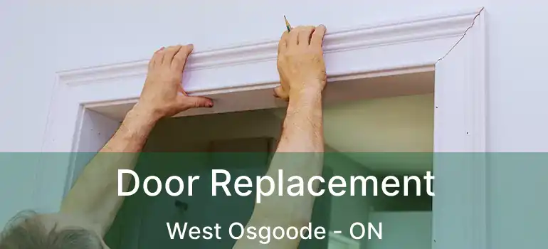  Door Replacement West Osgoode - ON