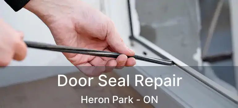  Door Seal Repair Heron Park - ON