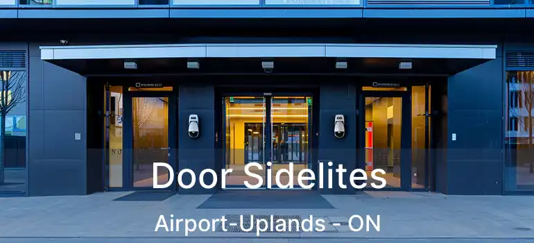  Door Sidelites Airport-Uplands - ON