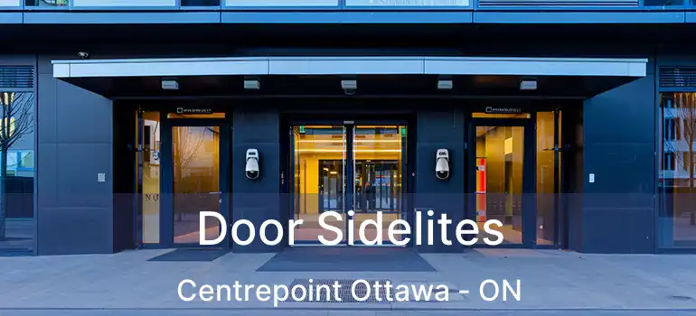  Door Sidelites Centrepoint Ottawa - ON