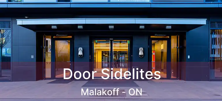  Door Sidelites Malakoff - ON