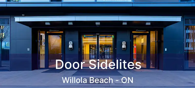  Door Sidelites Willola Beach - ON