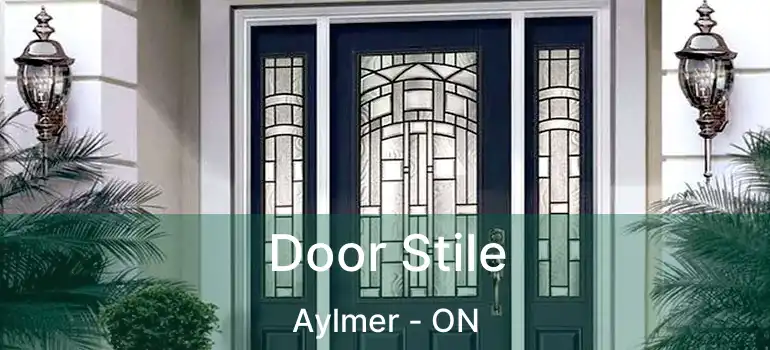  Door Stile Aylmer - ON