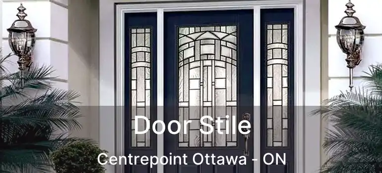  Door Stile Centrepoint Ottawa - ON