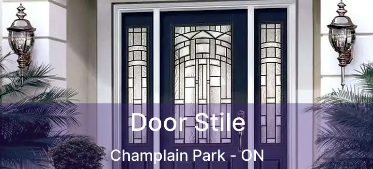  Door Stile Champlain Park - ON