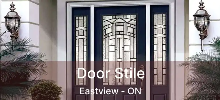  Door Stile Eastview - ON