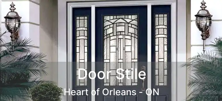  Door Stile Heart of Orleans - ON