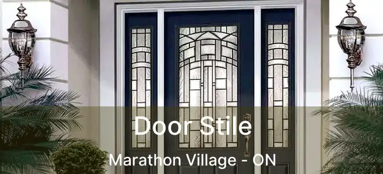  Door Stile Marathon Village - ON