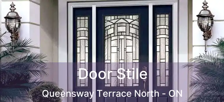  Door Stile Queensway Terrace North - ON