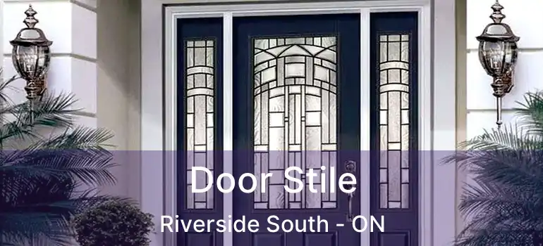  Door Stile Riverside South - ON