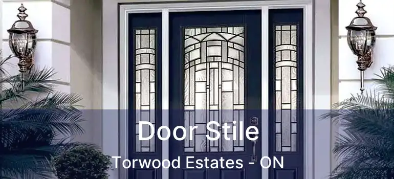  Door Stile Torwood Estates - ON