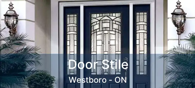  Door Stile Westboro - ON