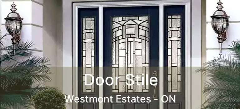  Door Stile Westmont Estates - ON