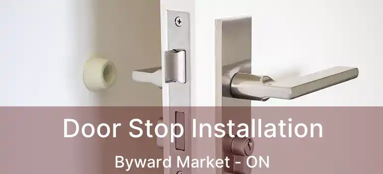  Door Stop Installation Byward Market - ON