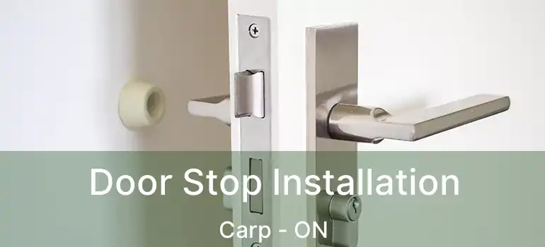  Door Stop Installation Carp - ON