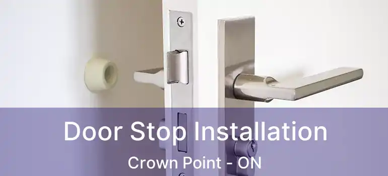  Door Stop Installation Crown Point - ON