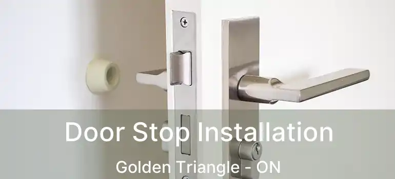  Door Stop Installation Golden Triangle - ON