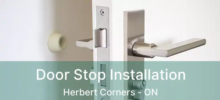  Door Stop Installation Herbert Corners - ON