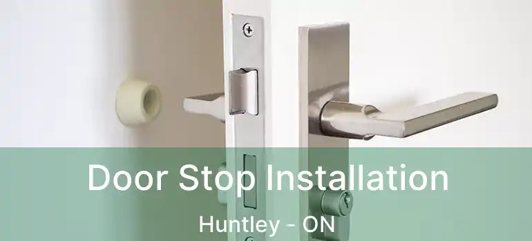  Door Stop Installation Huntley - ON