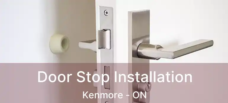  Door Stop Installation Kenmore - ON