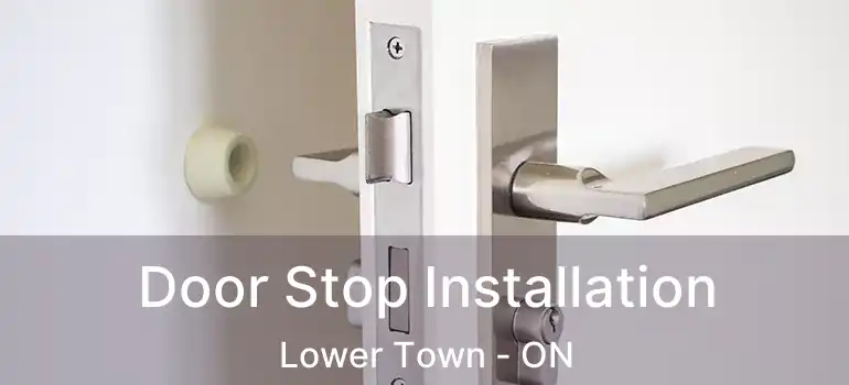  Door Stop Installation Lower Town - ON