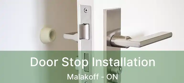  Door Stop Installation Malakoff - ON