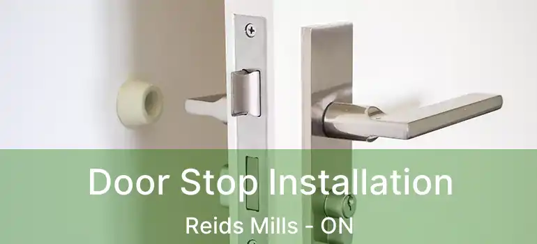  Door Stop Installation Reids Mills - ON