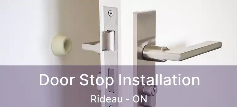  Door Stop Installation Rideau - ON