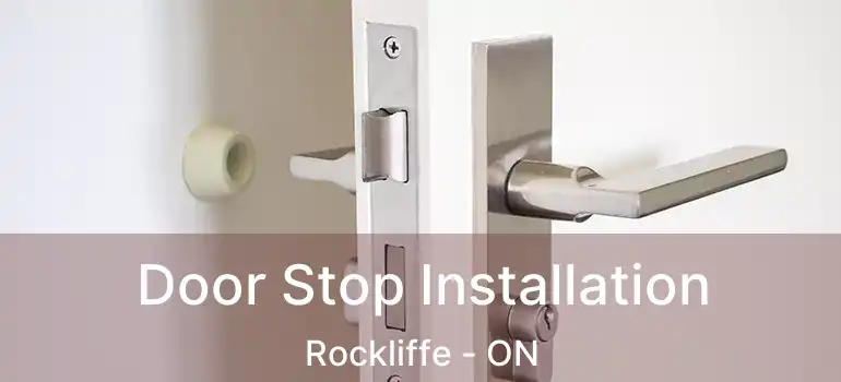  Door Stop Installation Rockliffe - ON