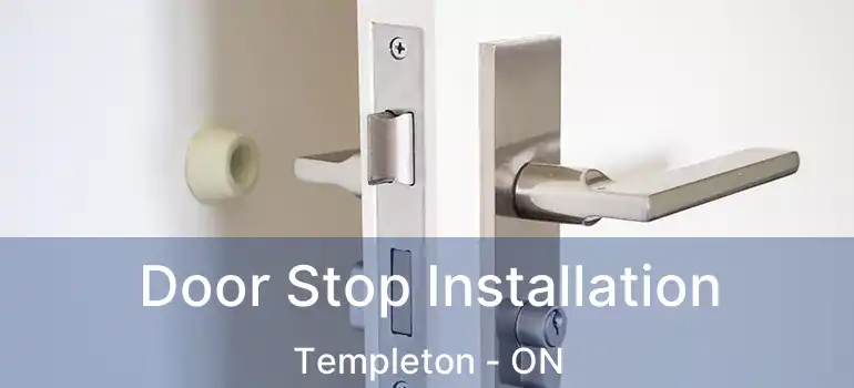  Door Stop Installation Templeton - ON