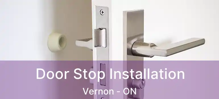  Door Stop Installation Vernon - ON