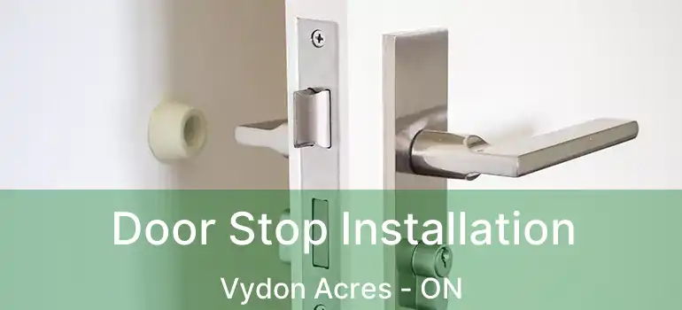  Door Stop Installation Vydon Acres - ON