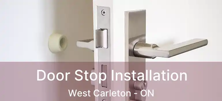  Door Stop Installation West Carleton - ON